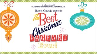 The Best Christmas Pageant Ever  Presented by Hessel Church Partnered With Grace Christian Academy [upl. by Margot]