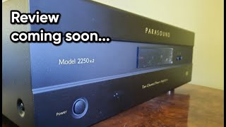 Review Parasound NewClassic Model 2250 v2 power amplifier  coming soon [upl. by Nerval]