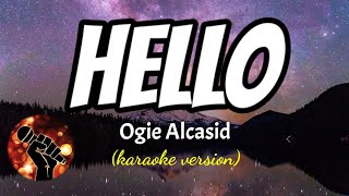 HELLO  OGIE ALCASID karaoke version [upl. by Yellhsa]