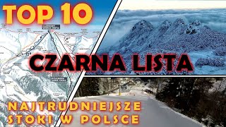 CZARNA LISTA TOP 10 NAJTRUDNIEJSZYCH STOKÓW W POLSCE SKITRIPS [upl. by Nylrats]