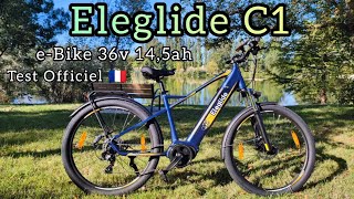 Test Complet Fr ELEGLIDE C1 36V 145ah eBike Tranquilité et Sportivité [upl. by Ingaberg487]