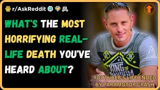 Whats the most horrifying reallife death youve heard about rAskReddit [upl. by Evod]