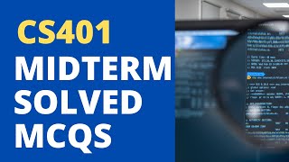 CS401 Midterm Preparation Solved MCQs [upl. by Ataymik288]