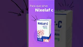 NIXELAF C para que sirve 💊  ForoTube [upl. by Pen183]