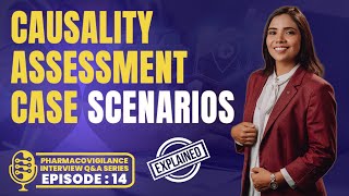 Causality Assessment  Pharmacovigilance Interview Questions  Challenge Dechallenge Rechallenge [upl. by Ecertak457]