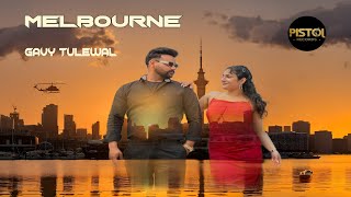 Melbourne official Video Gavy Tulewal  Jatinder Sekhon  Pistol Records  New Song Punjabi 2024 [upl. by Nagaer]