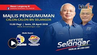 LIVE BN Selangor umum calon PRU14 [upl. by Esilahs196]