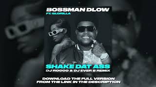 Bossman Dlow amp Glorilla  Shake Dat Ass Twerk Song DJ ROCCO amp DJ EVER B Remix [upl. by Analim540]