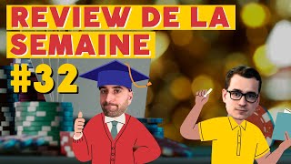 REVIEW POKER DE LA SEMAINE AVEC LE COACH 32 [upl. by Orsay]