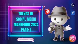 Trends in Social Media Marketing 20242025 Part  1  HBNet Agency [upl. by Alverta730]