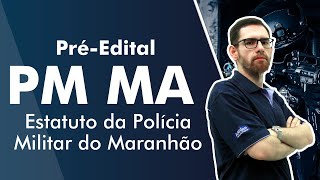 Concurso PM MA  Soldado  Aula de Estatuto da Polícia do Maranão  AlfaCon [upl. by Emanuel]