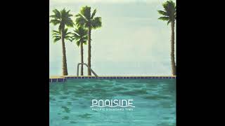 Poolside – Pacific Standard Time Full Album Official Audio [upl. by Arod]