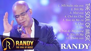 Nỗi Buồn Của Con ‣ Những Bài Hát Trữ Tình Cảm Động Về CHA MẸ  Randy Sáng Tác Và Thể Hiện [upl. by Kliman]