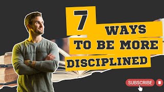 7 Ways To Be More Disciplined  The Mindset Mentor Podcast [upl. by Meerek]