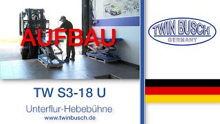 Aufbau der UnterflurScherenhebebühne TW S318 U von TWIN BUSCH® [upl. by Oregolac]