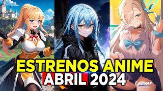 ⚡ ESTRENOS ANIME PRIMAVERA ABRIL 2024  FECHAS DE ESTRENO  Leiinad World [upl. by Enitsirc795]