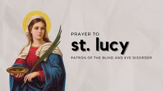 Saint Lucy Prayer [upl. by Sokcin]