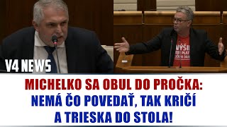 MICHELKO SA OBUL DO PROČKA NEMÁ ČO POVEDAŤ TAK KRIČÍ A TRIESKA DO STOLA [upl. by Kallista]