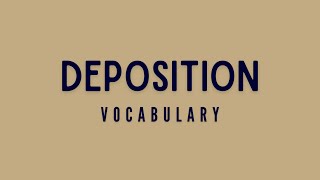 What is the meaning of Deposition [upl. by Nathanael608]