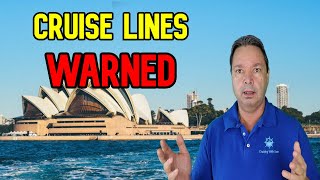 CRUISE NEWS  CRUISE LINES WARNED ABOUT AUSTRALIA CRUISES [upl. by Notnirt]