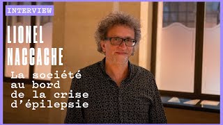 Neurologie  Notre société est au bord de la crise dépilepsie avec Lionel Naccache [upl. by Ursi]