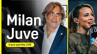 🔴 LIVE MILANJUVE il prepartita con Diletta LEOTTA Luca TONI Pier PARDO e AMBROSINI [upl. by Maclaine]