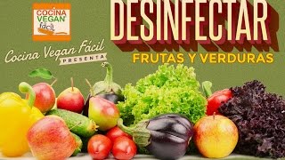 Tip  3 Métodos para desinfectar frutas y verduras  Cocina Vegan Fácil [upl. by Atinet259]