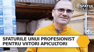 SFATURILE UNUI PROFESIONIST PENTRU VIITORI APICULTORI [upl. by Maffa]