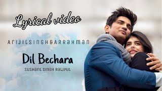 Dil Bechara  Title Song Lyrical AR RahmanSushant Singh Rajput [upl. by Arawaj975]