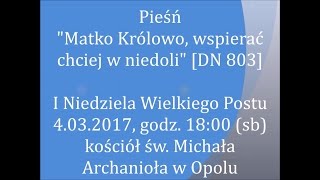 Matko Królowo wspierać chciej w niedoli DN 803 [upl. by Hsenid439]