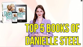 Top 5 Best Danielle Steel Books that You Must Read [upl. by Mharba]