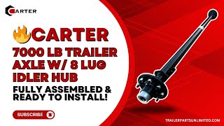 🔥Carter 7000 lb Trailer Axle w 8 Lug Idler Hubs  Fully Assembled amp Ready to Install [upl. by Asetal]