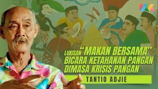 TANTIO ADJIE  MAKAN BERSAMA DI TENGAH KRISIS KETAHANAN PANGAN karyaseni pelukis [upl. by Sherrod]