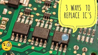 How To Replace Surface Mount IC  SMD IC  3 Neat Methods [upl. by Arretal388]