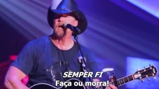 Trace Adkins  Semper Fi Legendado [upl. by Convery403]