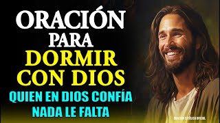 Oración para dormir con Dios quien en Dios confía nada le falta ☾ 😴 ☽ [upl. by Felicidad]