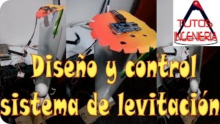 ✅ Diseño y control de sistema de levitación con ARDUINO [upl. by Aytak]