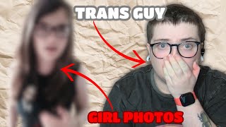 TRANS GUY REACTS TO HIS GIRL PHOTOS [upl. by Ttcos]