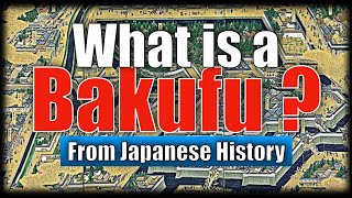 What is a Bakufu   Japanese History [upl. by Seadon]