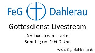 Gottesdienst Livestream 07012024  FeG Dahlerau [upl. by Eniluqcaj]