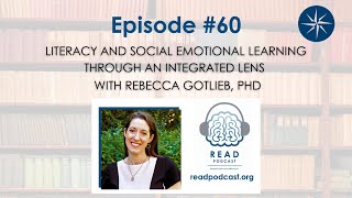 Literacy and Social Emotional Learning with Dr Rebecca Gotlieb [upl. by Netsyrc]