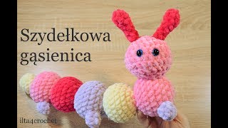 Jak zrobić szydełkiem maskotkę gąsienicę  ilta4crochet [upl. by Mathur]