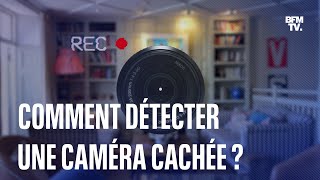 Comment détecter une caméra cachée dans une location [upl. by Elda]