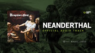 VENGEANCE OF MINE  Neanderthal Official audio track [upl. by Sidoney]