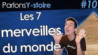 Les 7 merveilles du monde antique  Parlons Ystoire 10 [upl. by Stockton]