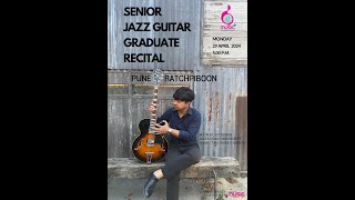 Senior Jazz Guitar Graduate Recital by Pune Ratchpiboon [upl. by Ymeraj]