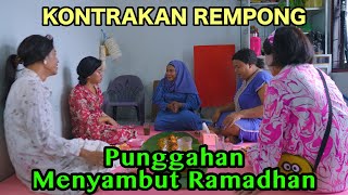 PUNGGAHAN MENYAMBUT RAMADHAN  KONTRAKAN REMPONG EPISODE 774 [upl. by Airotal443]