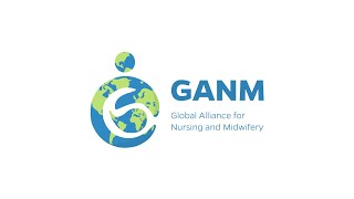 The Global Alliance for Nursing and Midwifery GANM [upl. by Aiker870]