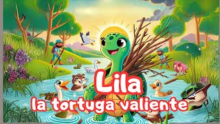 Lila la Tortuga Valiente Cuento Corto para Niños con Moraleja [upl. by Etnuahs]