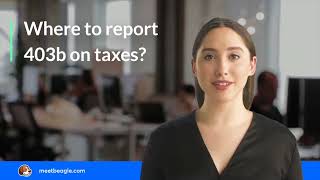 Where to report 403b on taxes [upl. by Daria]